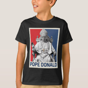 Pope Donald Pope Trump Pope Donald Trump Political T-Shirt