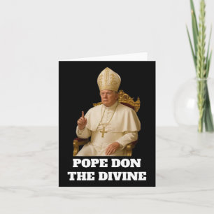 Pope Donald Trump The Divine  Card