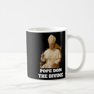Pope Donald Trump The Divine  Coffee Mug