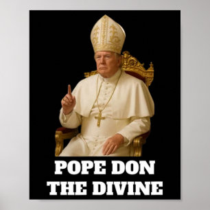 Pope Donald Trump The Divine Poster