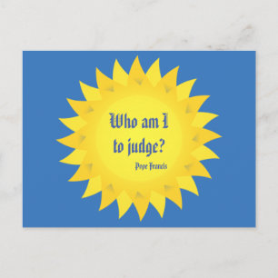 Pope Francis Quotation,Who am I to judge? Postcard