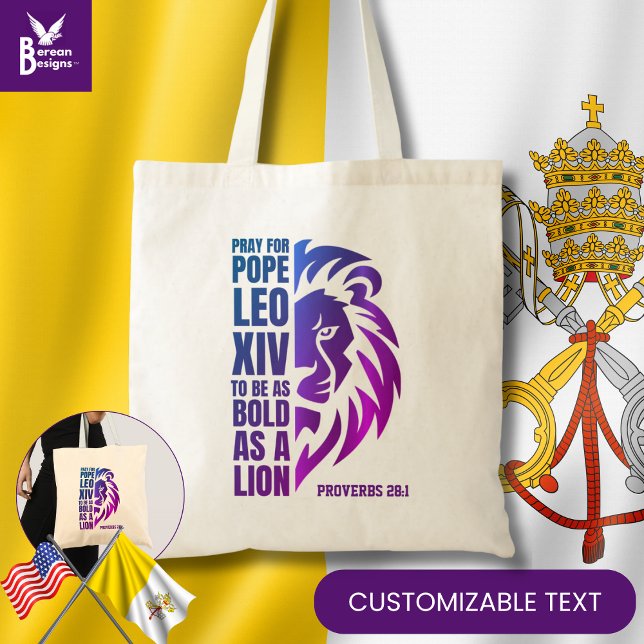 POPE LEO XIV Pray Bold Lion Christian Catholic Tote Bag (Celebrate the new pope w/ this PRAY FOR POPE LEO XIV bag w/ CUSTOMIZABLE TEXT. Great gift)