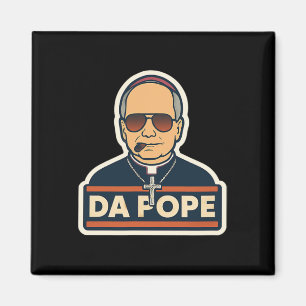 Pope Robert Prevost - Pope Leo Xiv - Da Pope  Magnet