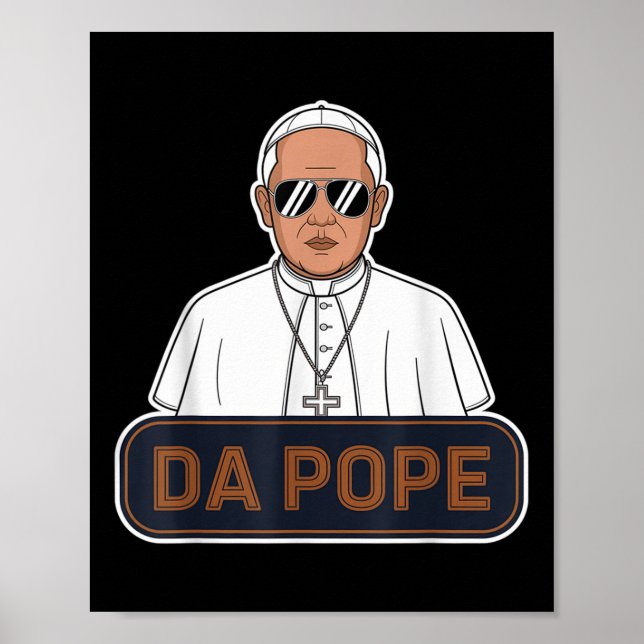 Pope Robert Prevost - Pope Leo Xiv - Da Pope  Poster (Front)
