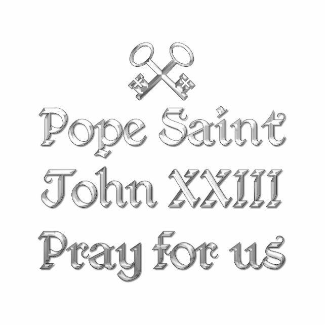 Pope Saint John XXIII Pray for Us Standing Photo Sculpture (Front)