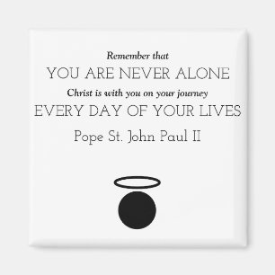 Pope St. John Paul II Quote Magnet