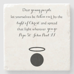 Pope St. John Paul II Quote Stone Coaster