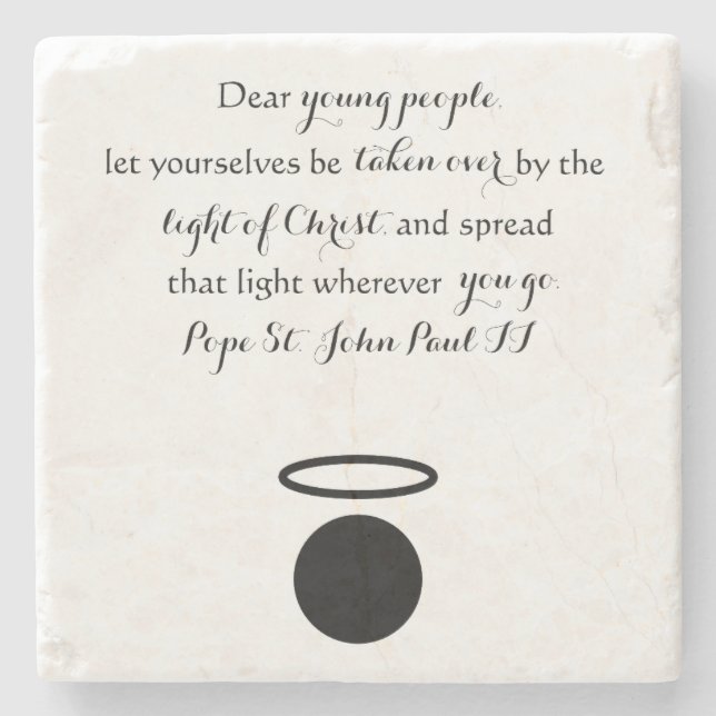 Pope St. John Paul II Quote Stone Coaster (Front)