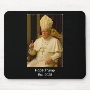 Pope Trump Est. 2025 Trump Wants To Be The Next Po Mouse Mat