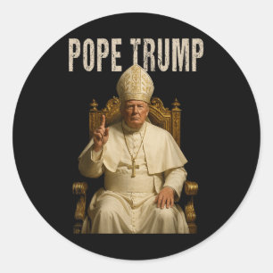 Pope Trump ,funny Catholic Trump Tee  Classic Round Sticker