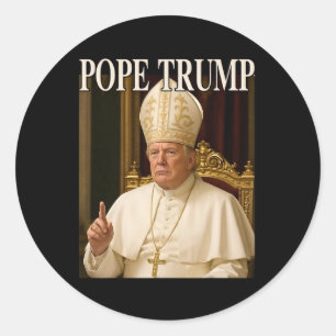 Pope Trump Funny President Trump Declares Himself Classic Round Sticker