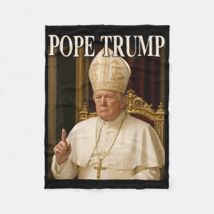 Pope Trump Funny President Trump Declares Himself Fleece Blanket