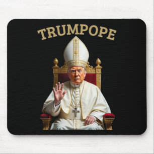 Pope Trump Funny President Trump Declares Himself Mouse Mat