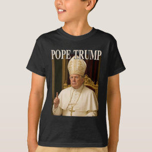 Pope Trump Funny President Trump Declares Himself  T-Shirt