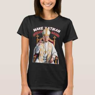 Pope Trump Funny President Trump T-Shirt