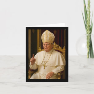Pope Trump Funny President Trump Wants To Be The N Card
