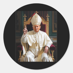 Pope Trump Funny President Trump Wants To Be The N Classic Round Sticker