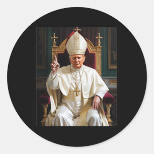 Pope Trump Funny President Trump Wants To Be The N Classic Round Sticker