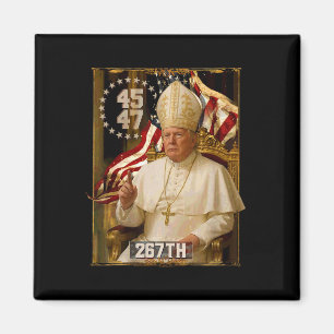 Pope Trump Funny President Trump Wants To Be The N Magnet