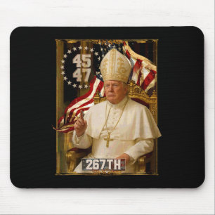 Pope Trump Funny President Trump Wants To Be The N Mouse Mat