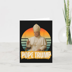 Pope Trump Funny Trump Vatican Christian Retro Chu Card