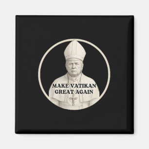 Pope Trump Funny Trump Vatican Christian Retro Chu Magnet