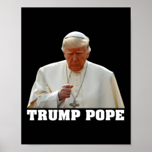 Pope Trump Funny Trump Vatican Christian Retro Chu Poster