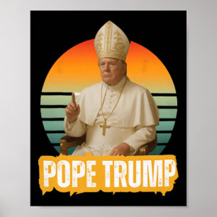 Pope Trump Funny Trump Vatican Christian Retro Chu Poster