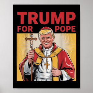 Pope Trump Funny Trump Vatican Christian Retro Chu Poster