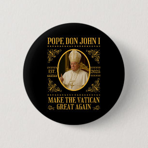 Pope Trump Pope Don John I Funny Political Satire 6 Cm Round Badge