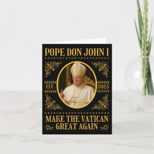 Pope Trump Pope Don John I Funny Political Satire  Card