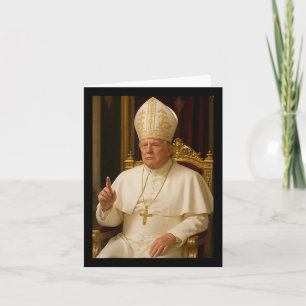 Pope Trump Shirt Funny Pope President Trump For Me Card
