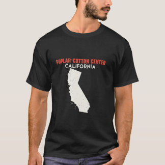 Poplar Cotton Centre California USA State America  T-Shirt