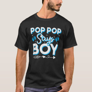Popo Pop Says Boy Gender Reveal Party Family Team  T-Shirt