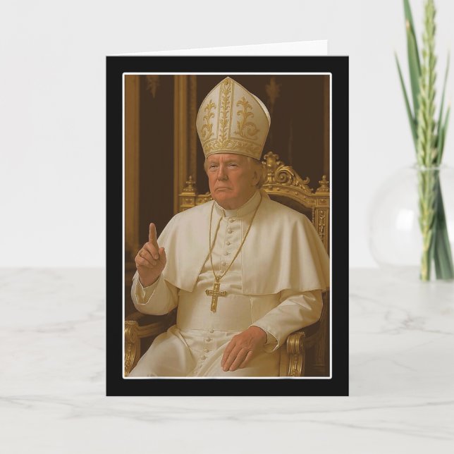 Popo Trump Vatican Church Pope Trump Funny Christi Card (Front)