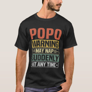 Popo warning may nap suddenly at any time Grandpa T-Shirt