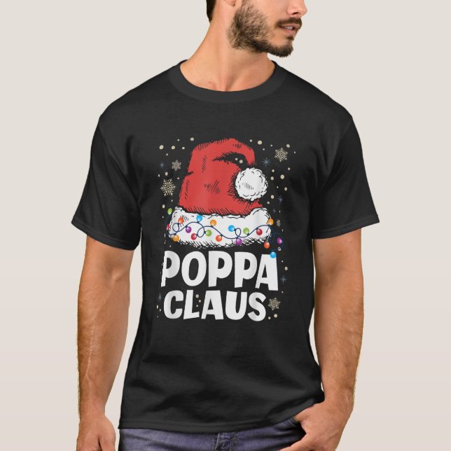 Poppa Claus Christmas Family Matching Xmas Santa C T-Shirt (Front)