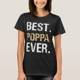 Poppa Gift From Granddaughter Grandson Best Poppa T-Shirt