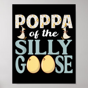 Poppa Goose On The Loose Funny Birthday Matching F Poster