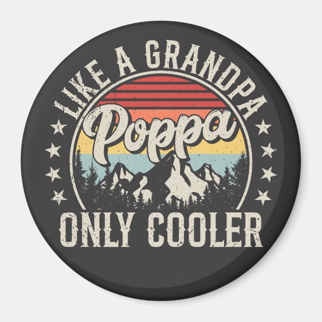 Poppa Like a Grandpa Only Cooler Retro Circle Magnet (Front)