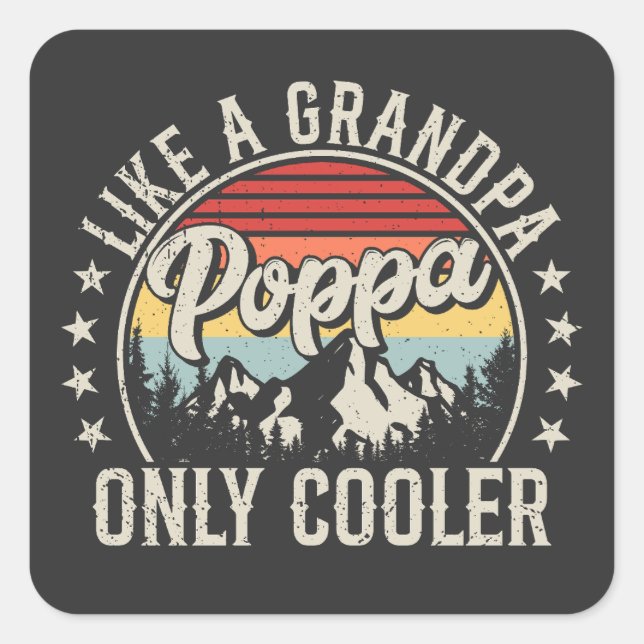 Poppa Like a Grandpa Only Cooler Retro Square Sticker (Front)