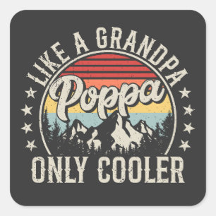 Poppa Like a Grandpa Only Cooler Retro Square Sticker