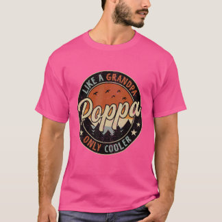 Poppa Like A Grandpa Only Cooler Vintage Retro Fat T-Shirt