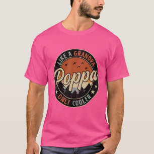 Poppa Like A Grandpa Only Cooler Vintage Retro Fat T-Shirt