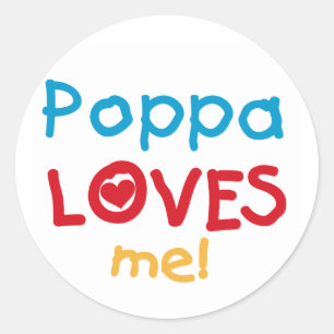 Poppa Loves Me T-shirts and Gifts Classic Round Sticker