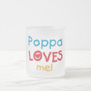 Poppa Loves Me T-shirts and Gifts Frosted Glass Coffee Mug