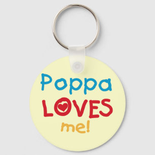 Poppa Loves Me T-shirts and Gifts Key Ring