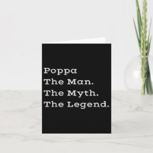 Poppa The Man The Myth The Legend Fathers Day Gift Card