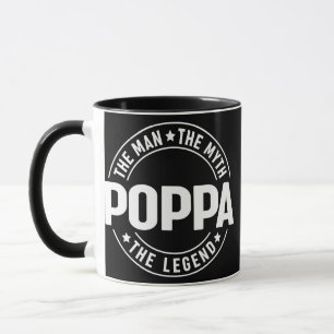 Poppa The Man The Myth The Legend Father's Day  Mug