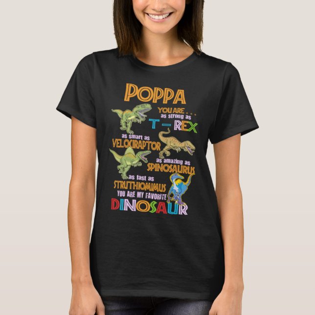 Poppa You Are My Favorite Dinosaur Rex Fathers Day T-Shirt (Front)